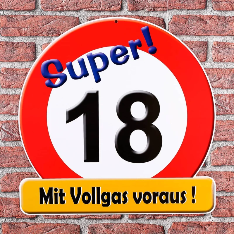 Schild Super! 18 Mit Vollgas voraus!