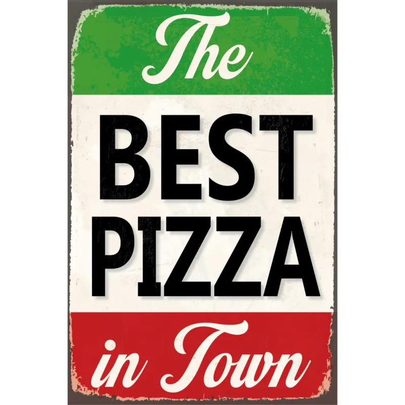 Blechschild - Best Pizza In Town