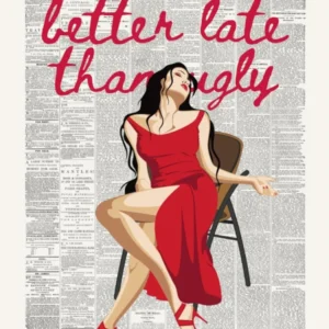 Better Late Than Ugly Fashion Newspaper