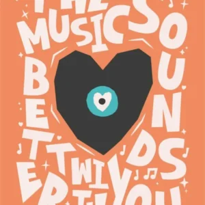 The Music Sound Better With You