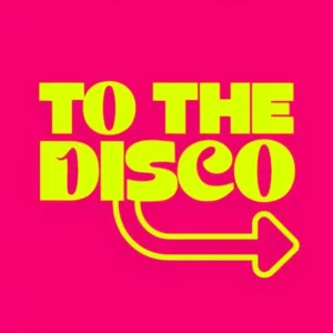Bold 'To the Disco' Sign: Retro-Inspired Neon Design