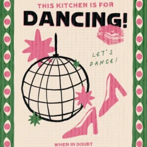 This Kitchen Is For Dancing No. 4