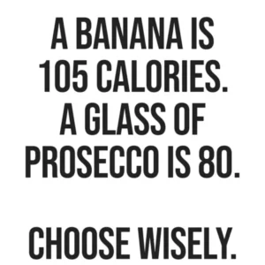 Prosecco funny quote, humor, drinks, bar, kitchen, funny, vibes, mood, minimal, type, text, saying, phrases, food, sassy, sarcastic
