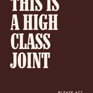 High Class Joint Poster Humorous Bold Typography Print Funny Minimalist Wall Art in Brown for Neutral Modern Design, Funny Wall Print Entryway Poster Statement Print for Kitchen, Bar, or Office