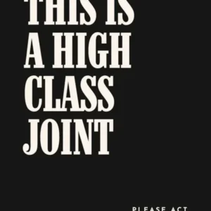 High Class Joint Poster Humorous Bold Typography Print Funny Minimalist Wall Art in Black for Neutral Modern Design, Funny Wall Print Entryway Poster Statement Print for Kitchen, Bar, or Office