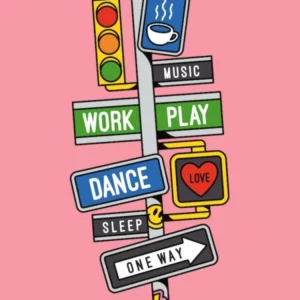 Pink Sleep Work Play Dance Music Coffee Love Street Signs Smiley Face Heart Star