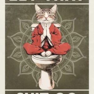 Let That Shit Go Meditating Cat Bathroom Print for Bathroom Decor, Funny Zen Cat Bathroom Poster with Toilet Humor, Buddha Cat Wall Art Quirky Bathroom Decort
