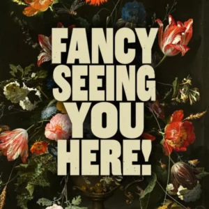 Fancy Seeing You Here Retro Vintage Flowers Art Painting