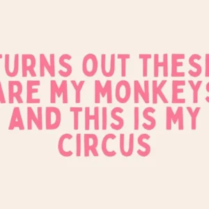 Turns Out These Are My Monkeys | Watermelon and Cream