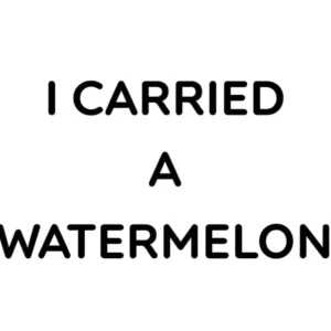 "I Carried A Watermelon" Print - Classic Dirty Dancing Movie Quote Art