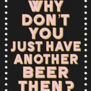 Have Another Beer Then, Kate Nash