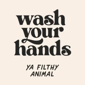 Wash Your Hands Filthy Animal - Black & Beige - Bathroom