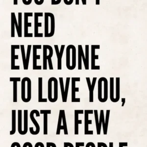 You Dont Need Everyone To Love You Black