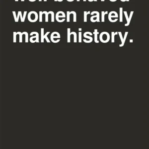 Well Behaved Women Marilyn Monroe Quote In Black
